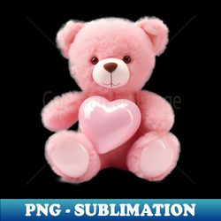 Cute Pink Teddy Bear with Heart - Instant Sublimation Digital Download - Fashionable and Fearless