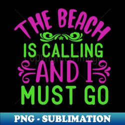Beach lover - Special Edition Sublimation PNG File - Fashionable and Fearless