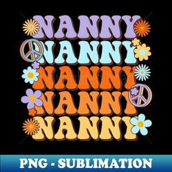 Retro Groovy Nanny Matching Family Birthday Party 1st Birthday Party - Unique Sublimation PNG Download - Unleash Your Inner Rebellion