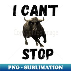 black toro i cant stop run - Retro PNG Sublimation Digital Download - Capture Imagination with Every Detail