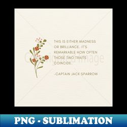 Captain Jack Sparrow Quote - PNG Transparent Sublimation Design - Perfect for Sublimation Mastery