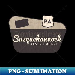 Susquehannock State Forest Pennsylvania Welcome Sign - Sublimation-Ready PNG File - Stunning Sublimation Graphics