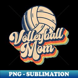 Volleyball Mom Mama Mother's Day Vintage Retro Funny - PNG Transparent Sublimation Design - Unleash Your Inner Rebellion