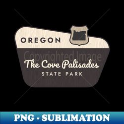 The Cove Palisades State Park Oregon Welcome Sign - Instant Sublimation Digital Download - Defying the Norms
