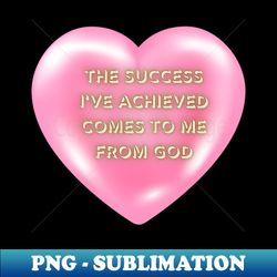 SUCCESS FROM GOD - Artistic Sublimation Digital File - Fashionable and Fearless