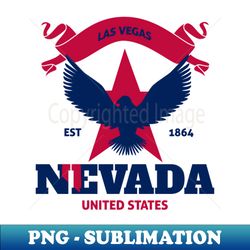 USA Eagle NEVADA Celebration Day Happy NEVADA State Day Nevada Happy Celebration Day - Decorative Sublimation PNG File - Boost Your Success with this Inspirational PNG Download