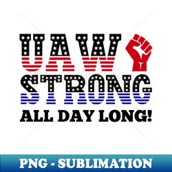 UAW Strike Red Tee United Auto Workers Union UAW Strong - PNG Transparent Sublimation Design - Perfect for Creative Projects