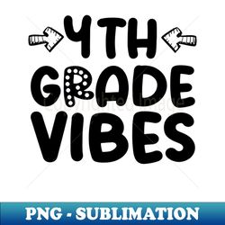 4th Grade - back to school - Stylish Sublimation Digital Download - Revolutionize Your Designs