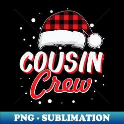 Cousin Crew Christmas Matching Shirts - Modern Sublimation PNG File - Revolutionize Your Designs