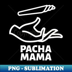pacha mama cannabis - png transparent sublimation design - instantly transform your sublimation projects