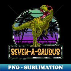 Kids 7 Year Old Gifts 7th Birthday Boy Rawr Im 7 T Rex Dinosaur - Instant PNG Sublimation Download - Unleash Your Creativity