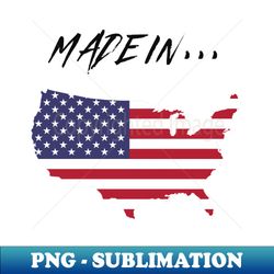 Made in America - Premium Sublimation Digital Download - Unlock Vibrant Sublimation Designs