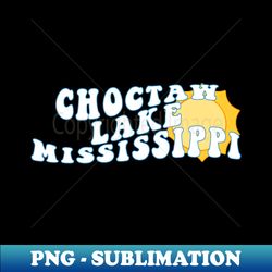 Sunshine in Choctaw Lake Mississippi Retro Wavy 1970s Summer Text - PNG Transparent Sublimation Design - Perfect for Personalization