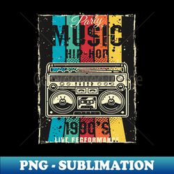 Party Music-Hip Hop - Retro PNG Sublimation Digital Download - Unleash Your Inner Rebellion