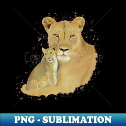 Lioness with Baby - Cat - Predator - Africa - Artistic Sublimation Digital File - Fashionable and Fearless