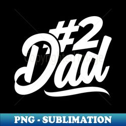 Daddy 2 - Dad of Two Children - Digital Sublimation Download File - Perfect for Personalization