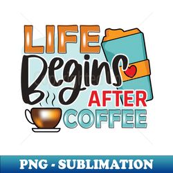 Cute Coffee lovers design - Premium PNG Sublimation File - Unleash Your Inner Rebellion