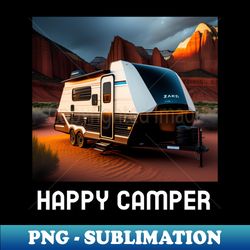 Happy Camper Camping - Modern Sublimation PNG File - Enhance Your Apparel with Stunning Detail
