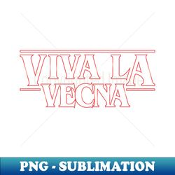 Viva La Vecna - Creative Sublimation PNG Download - Perfect for Creative Projects