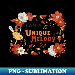 I Am A Unique Melody in the Fall - PNG Transparent Digital Download File for Sublimation - Bold & Eye-catching