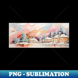 3D oil painting design or a Christmas scene in pastel colors - Unique Sublimation PNG Download - Unlock Vibrant Sublimation Designs