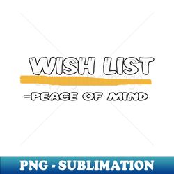 wish list - Trendy Sublimation Digital Download - Bring Your Designs to Life
