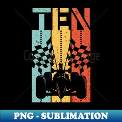 Vintage Retro 10 Year Old Race Car Birthday Boy - PNG Transparent Sublimation File - Unlock Vibrant Sublimation Designs