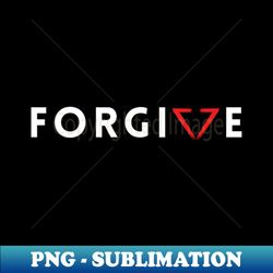 Forgive 77 - Exclusive Sublimation Digital File - Defying the Norms