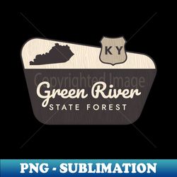 Green River State Forest Kentucky Welcome Sign - Unique Sublimation PNG Download - Create with Confidence