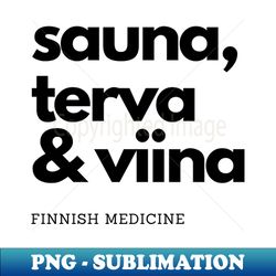 Sauna terva and viina - Vintage Sublimation PNG Download - Create with Confidence