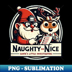 Naughty or Nice Detectives - Gnome and Reindeer - Unique Sublimation PNG Download - Fashionable and Fearless