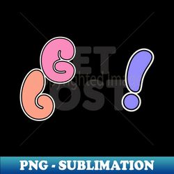 Get Lost - Instant PNG Sublimation Download - Perfect for Sublimation Art