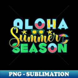 aloha summer season - best summer gifts - exclusive sublimation digital file - perfect for creative projects