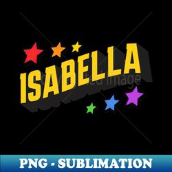 Isabella- Personalized style - Artistic Sublimation Digital File - Unleash Your Creativity