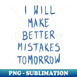 mistakes - High-Quality PNG Sublimation Download - Spice Up Your Sublimation Projects