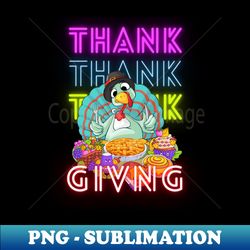 Happy Thanksgiving Day - Sublimation-Ready PNG File - Defying the Norms