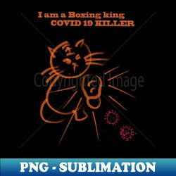Cute boxing cat - Covid19 killer - Unique Sublimation PNG Download - Perfect for Sublimation Mastery