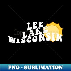 Sunshine in Lee Lake Wisconsin Retro Wavy 1970s Summer Text - Premium Sublimation Digital Download - Transform Your Sublimation Creations
