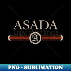 Proud Name Asada Distressed Anime Gifts Vintage Styles - PNG Sublimation Digital Download - Boost Your Success with this Inspirational PNG Download