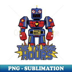 The Talking Hours - Robot - Stylish Sublimation Digital Download - Enhance Your Apparel with Stunning Detail