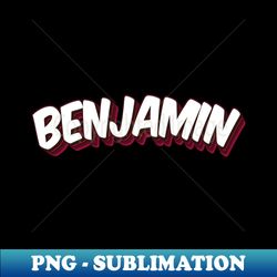 Benjamin - PNG Transparent Digital Download File for Sublimation - Vibrant and Eye-Catching Typography