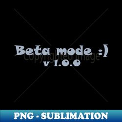 Beta mode v100 - Vintage Sublimation PNG Download - Perfect for Personalization