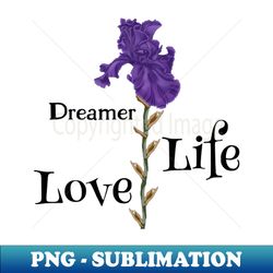 Iris Dreamer Life Love - Premium Sublimation Digital Download - Unlock Vibrant Sublimation Designs