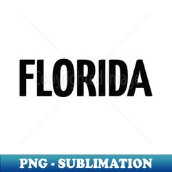 Florida - Retro PNG Sublimation Digital Download - Unleash Your Inner Rebellion