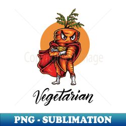 Vegetarian Superhero - PNG Transparent Sublimation File - Bring Your Designs to Life
