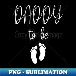 baby daddy cool maternity gift new dad gift husband funny husband gift - aesthetic sublimation digital file - perfect for sublimation mastery