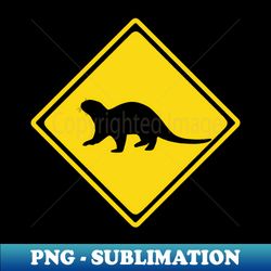 Otter Traffic Signs 2 - PNG Sublimation Digital Download - Capture Imagination with Every Detail