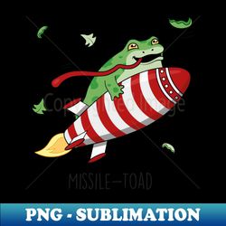 Missile - Toad Cute Christmas Toad Pun T-Shirt - Signature Sublimation PNG File - Stunning Sublimation Graphics