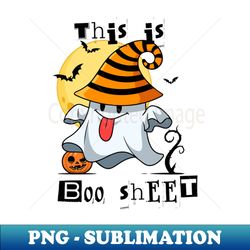 This is boo sheet - Exclusive PNG Sublimation Download - Enhance Your Apparel with Stunning Detail