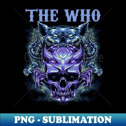 the who band merchandise - instant png sublimation download - capture imagination with every detail